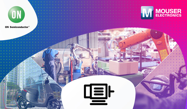 贸泽联手安森美推出全新资源平台，分享BLDC电机控制新品与技术见解